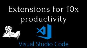 Top VS Code Extensions That Will 10x Your Productivity